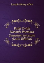 Publi Ovidii Nasonis Poemata Quaedam Excerpta (Latin Edition)