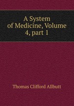 A System of Medicine, Volume 4, part 1