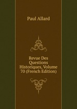 Revue Des Questions Historiques, Volume 70 (French Edition)