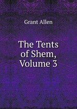 The Tents of Shem, Volume 3
