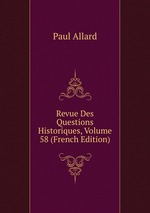 Revue Des Questions Historiques, Volume 58 (French Edition)