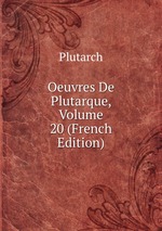 Oeuvres De Plutarque, Volume 20 (French Edition)