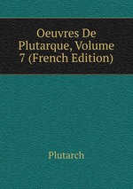 Oeuvres De Plutarque, Volume 7 (French Edition)