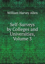 Self-Surveys by Colleges and Universities, Volume 3