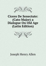 Cicero De Senectute: (Cato Major) a Dialogue On Old Age (Latin Edition)