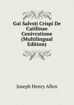 Gai Salvsti Crispi De Catilinae Conivratione (Multilingual Edition)