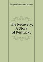 The Recovery: A Story of Kentucky