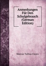 Anmerkungen Fr Den Schulgebrauch (German Edition)