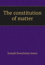 The constitution of matter