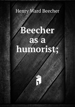 Beecher as a humorist;