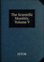 The Scientific Monthly, Volume 9