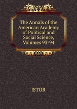 The Annals of the American Academy of Political and Social Science, Volumes 93-94