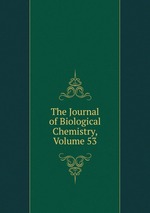 The Journal of Biological Chemistry, Volume 53