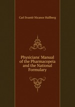 Physicians` Manual of the Pharmacopeia and the National Formulary