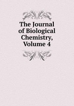 The Journal of Biological Chemistry, Volume 4