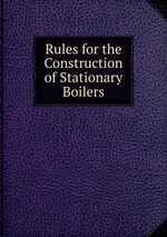 Rules for the Construction of Stationary Boilers