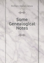 Some Genealogical Notes