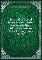 Journal of Social Science: Containing the Proceedings of the American Association, Issues 33-34