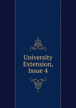 University Extension, Issue 4