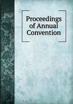 Proceedings of Annual Convention