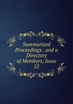 Summarized Proceedings . and a Directory of Members, Issue 52