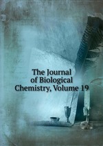 The Journal of Biological Chemistry, Volume 19