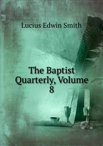 The Baptist Quarterly, Volume 8
