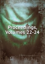 Proceedings, Volumes 22-24