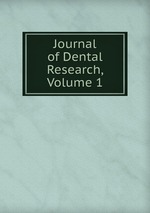 Journal of Dental Research, Volume 1