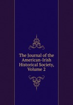The Journal of the American-Irish Historical Society, Volume 2