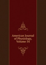 American Journal of Physiology, Volume 54