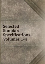 Selected Standard Specifications, Volumes 1-4