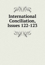 International Conciliation, Issues 122-123