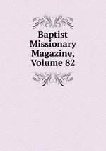 Baptist Missionary Magazine, Volume 82