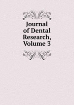 Journal of Dental Research, Volume 3