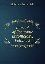 Journal of Economic Entomology, Volume 5