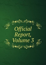 Official Report, Volume 3