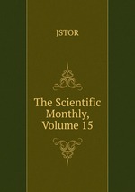 The Scientific Monthly, Volume 15