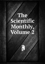 The Scientific Monthly, Volume 2