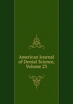 American Journal of Dental Science, Volume 23