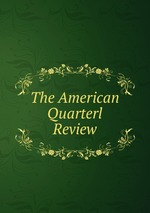 The American Quarterl Review