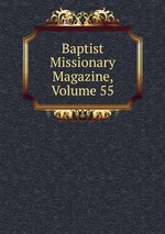 Baptist Missionary Magazine, Volume 55