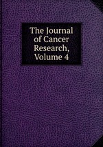 The Journal of Cancer Research, Volume 4