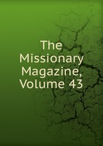 The Missionary Magazine, Volume 43