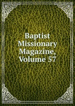 Baptist Missionary Magazine, Volume 57