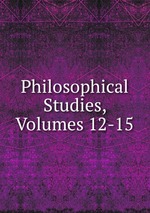 Philosophical Studies, Volumes 12-15
