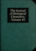 The Journal of Biological Chemistry, Volume 49