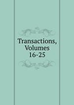 Transactions, Volumes 16-25