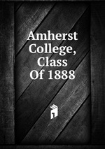 Amherst College, Class Of 1888