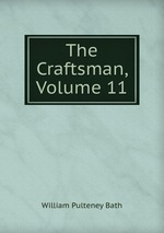 The Craftsman, Volume 11